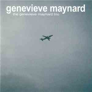 Genevieve Maynard - The Genevieve Maynard Trio download mp3