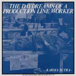Karma Sutra  - The Daydreams Of A Production Line Worker download mp3