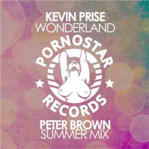 Kevin Prise - Wonderland (Peter Brown Summer Mix) download mp3