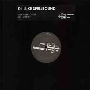 Luke Spellbound - Pussy Lovers / Strictly download mp3