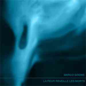Marco Godme - La Peur Réveille Les Morts mp3 download