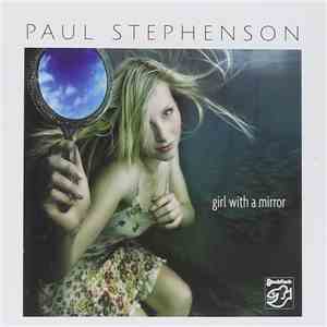 Paul Stephenson  - Girl With A Mirror download mp3