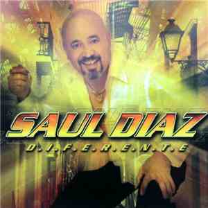 Saul Diaz - D.I.F.E.R.E.N.T.E download mp3