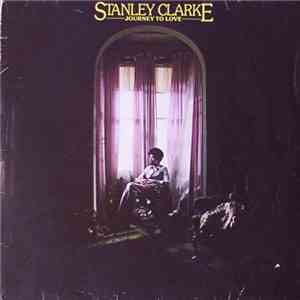 Stanley Clarke - Journey To Love mp3 download