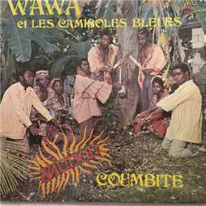 Wawa Et Les Camisoles Bleues - Vaudou Coumbite download mp3