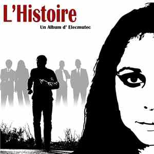 Elecmutec - L'Histoire download mp3