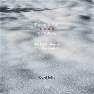 Food - Thomas Strønen / Iain Ballamy - Quiet Inlet download mp3