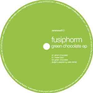 Fusiphorm - Green Chocolate EP download mp3