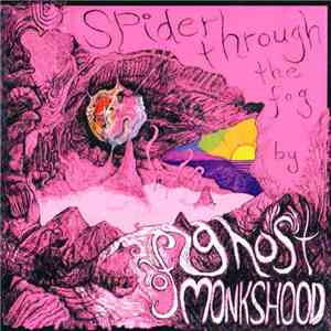 Ghost Of Monkshood - Spider Through The Fog download mp3