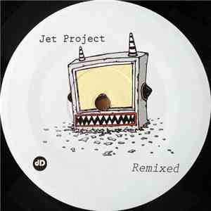 Jet Project - Jet Project Remixed download mp3