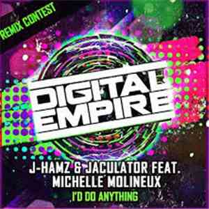 J-Hamz, Jaculator - I'd Do Anything download mp3