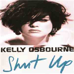Kelly Osbourne - Shut Up download mp3