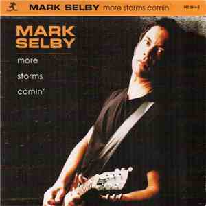 Mark Selby - More Storms Comin' download mp3