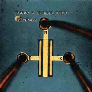 Moreno + 2 - Máquina De Escrever Música mp3 download