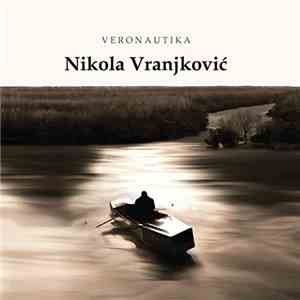 Nikola Vranjković - Veronautika download mp3