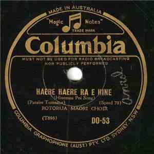 Rotorua Maori Choir - Haere Haere Ra E Hine / Hoea Ra Te Waka mp3 download
