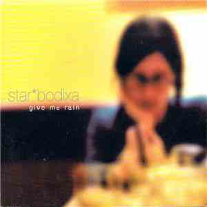 StarBodixa - Give Me Rain mp3 download