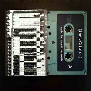 (The aGitator) - Music For Sensitive Teeth download mp3