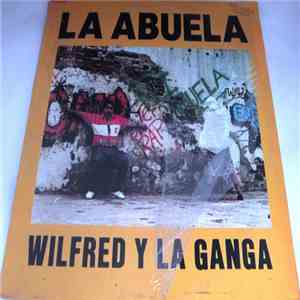 Wilfred Y La Ganga - La Abuela download mp3