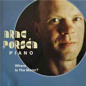 Arne Forsén - Where Is The Moon? mp3 download