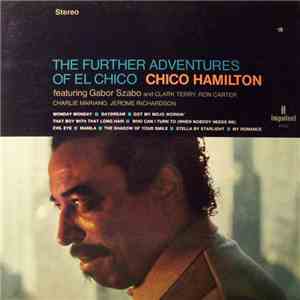 Chico Hamilton - The Further Adventures Of El Chico download mp3