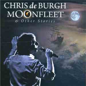 Chris de Burgh - Moonfleet & Other Stories download mp3