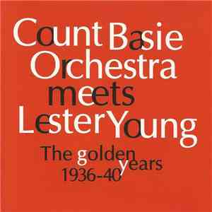 Count Basie meets Lester Young - The Golden Years 1936-40 download mp3