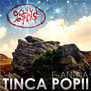 E-an-na - Tinca Popii download mp3