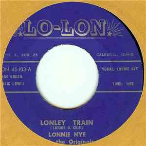 Lonnie Nye - Lonley Train download mp3