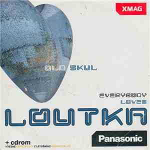 Loutka - Everybody Loves Loutka: Old Skul download mp3
