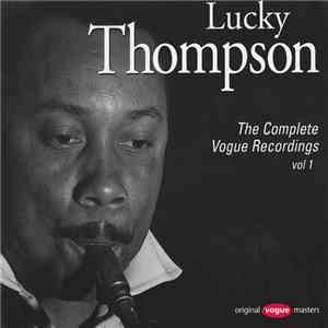 Lucky Thompson - The Complete Vogue Recordings Vol. 1 download mp3