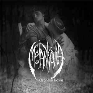 Melankolia - Orpheus Down download mp3