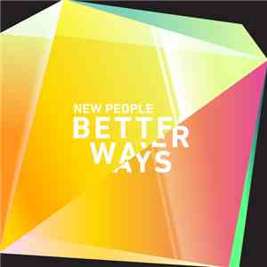 New People  - Better Ways download mp3