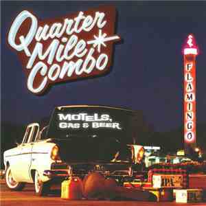 Quarter Mile Combo - Motels, Gas & Beer download mp3