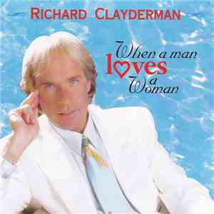 Richard Clayderman - When A Man Loves A Woman download mp3