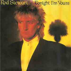 Rod Stewart - Tonight I'm Yours mp3 download