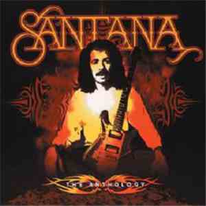 Santana - The Early Years - An Anthology download mp3