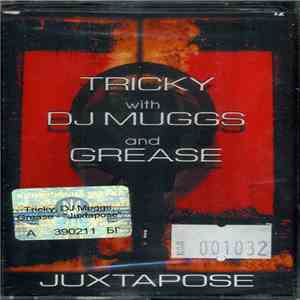 Tricky With DJ Muggs And Grease - Juxtapose mp3 download