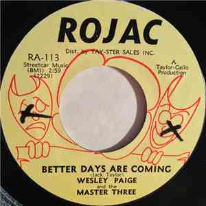 Wesley Paige And The Master Three - Better Days Are Coming download mp3