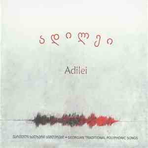 ადილეი = Adilei - ადილეი = Adilei download mp3