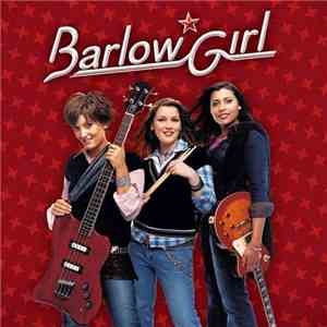 BarlowGirl - BarlowGirl download mp3