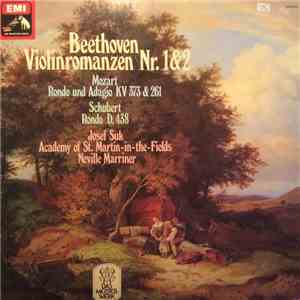 Beethoven, Mozart, Schubert, Josef Suk, Academy Of St. Martin-in-the-Fields, Sir Neville Marriner - Violinromanzen Nr. 1 & 2 / Rondo Und Adagio KV 373 & 261 / Rondo D. 438 download mp3