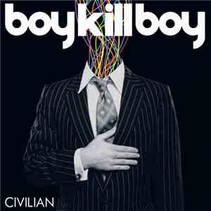 Boy Kill Boy - Civilian download mp3