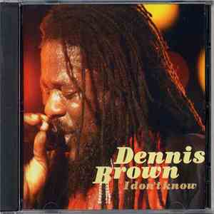 Dennis Brown - I Don't Know download mp3