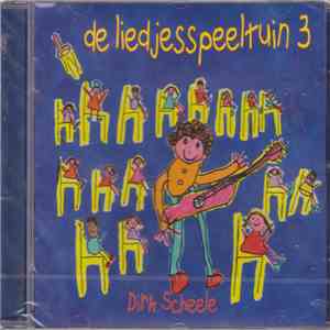 Dirk Scheele - De Liedjesspeeltuin 3 download mp3