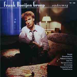 Frank Boeijen Groep - ...Onderweg mp3 download