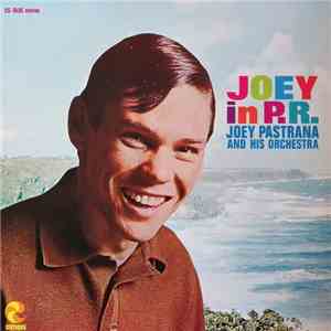 Joey Pastrana And His Orchestra - Joey In P.R. download mp3