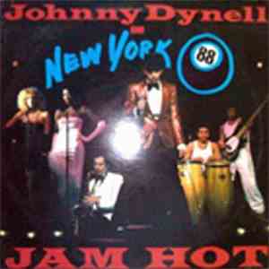 Johnny Dynell And New York 88 - Jam Hot download mp3