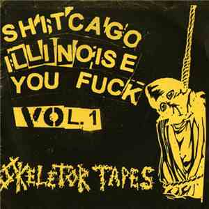 Midget Parade / Disrobe / F.J.V.P. - Shitcago Illinoise You Fuck Vol.1 download mp3