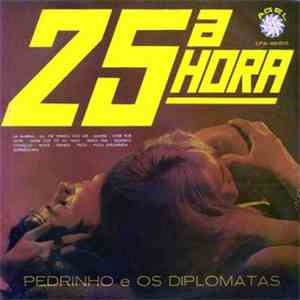 Pedrinho, E Os Diplomatas - 25ª Hora download mp3